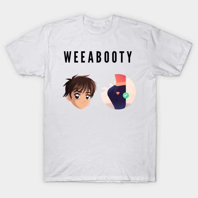 Weeabooty T-Shirt by GMAT